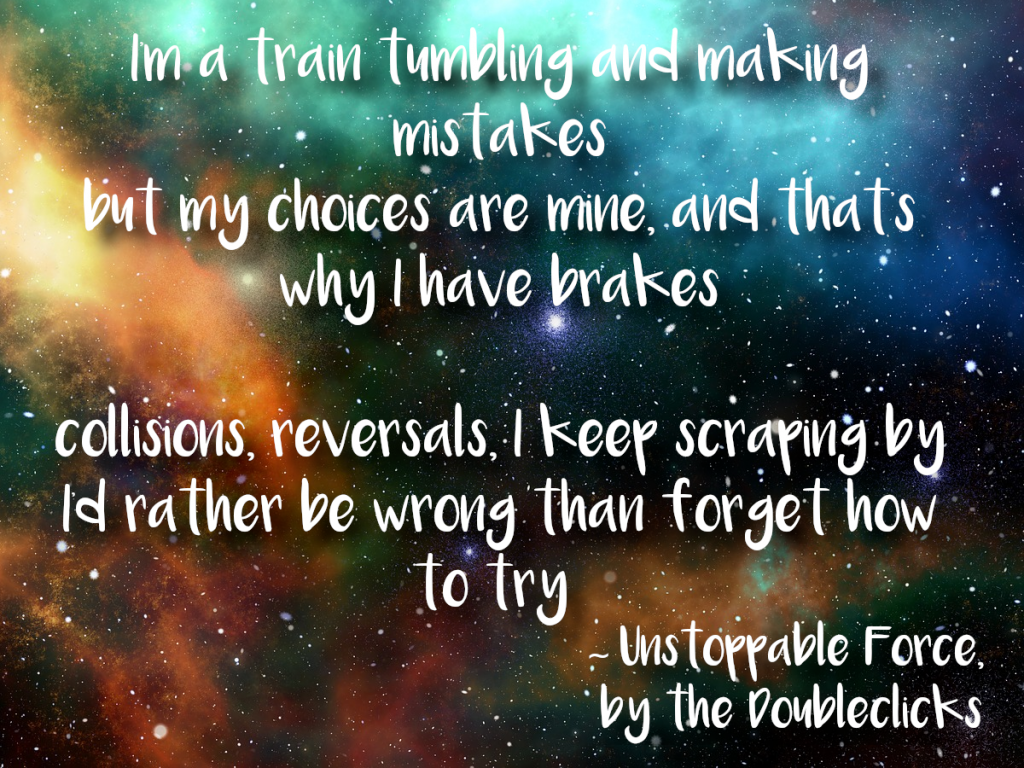 Lyrics from 'Unstoppable Force' by the Doubleclicks: 