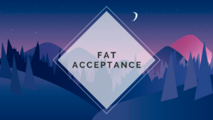 an illustrated night scene captioned 'fat acceptance'