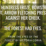 Forest scene. The huntress froze, bowstring taut, arrow fletching pressed against her cheek. The forest had eyes.