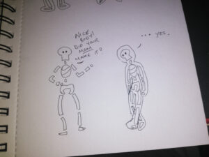 An early sketch of People Suit. A skeleton says to People Suit 'Nice body. Did your mom make it?' and People Suit looks sad and replies '... Yes.'