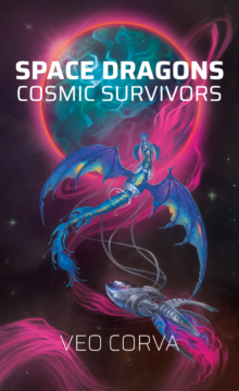 Space Dragons: Cosmic Survivors by Veo Corva. A scaley blue-and-gold dragon pulls a cone-shaped spaceship through space, following a river of pink light to a beautiful, turquoise ocean planet.