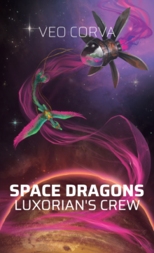 Space Dragons: Luxorian's Crew by Veo Corva as an ebook and a paperback. The cover is a green feathered dragon spiralling down toward a sandy planet, pulling a spaceship with petal-like wings via long tethers. The dragon is following a stream of glowing pink light that wraps around the planet.